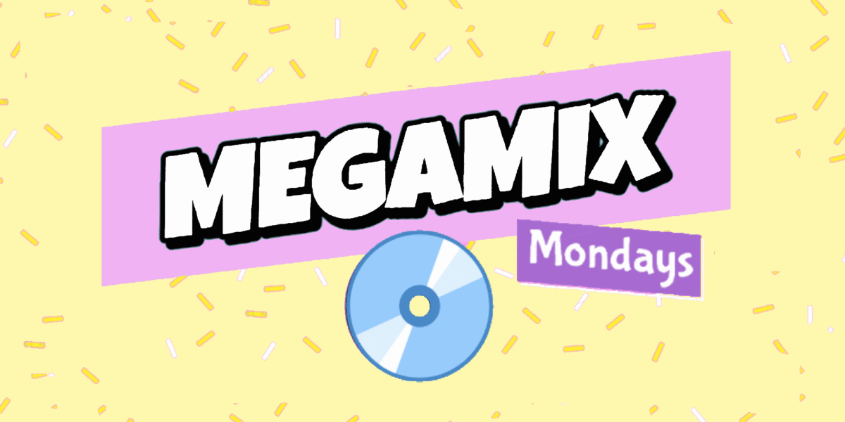 Megamix Mondays 2